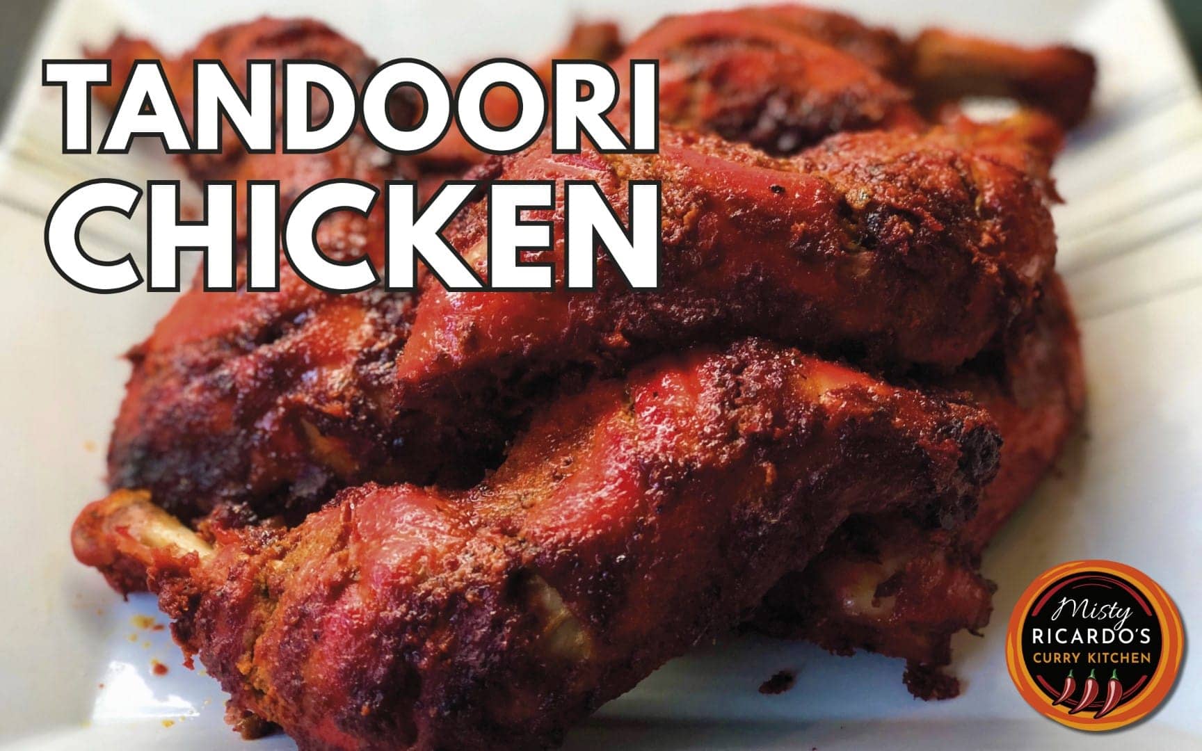Tandoori Chicken Recipe - Misty Ricardo's Curry Kitchen
