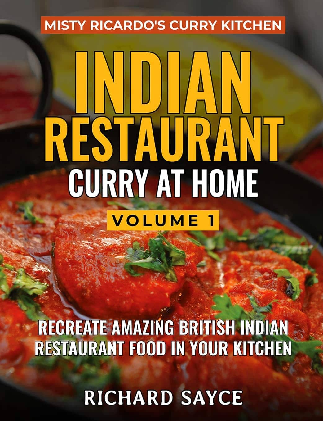 Indian Restaurant Curry at Home Volume 1